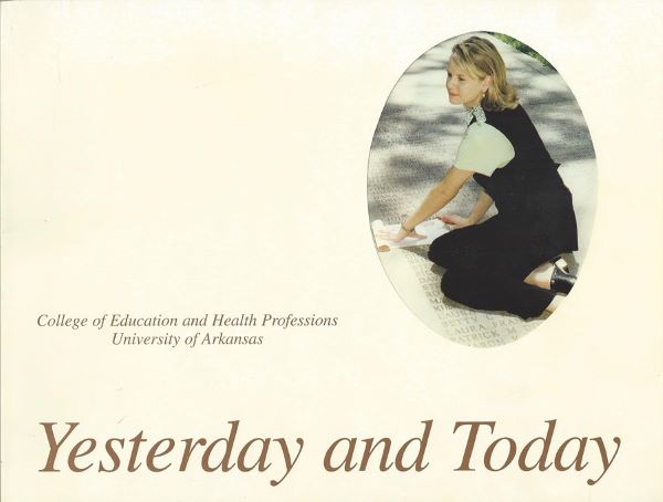Click for link to the 1998 book, Yesterday and Today: College of Education and Health Professions University of Arkansas, by Christopher J. Lucas