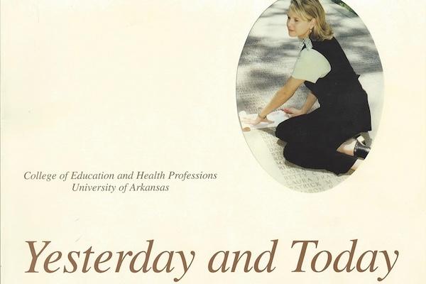 Cover of the 1998 book "Yesterday and Today: College of Education and Health Professions University of Arkansas" by Christopher J. Lucas